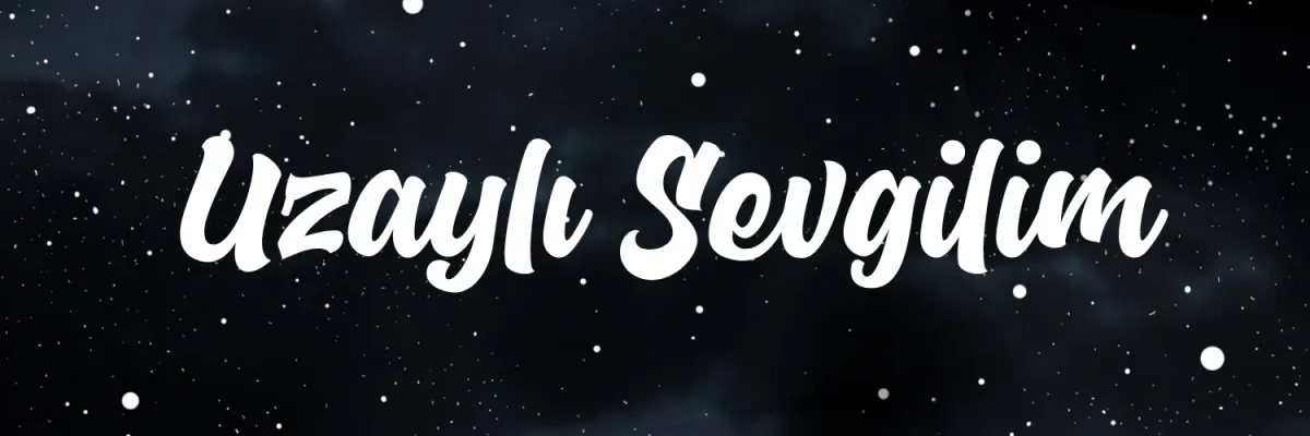 Uzaylı Sevgilim Banner